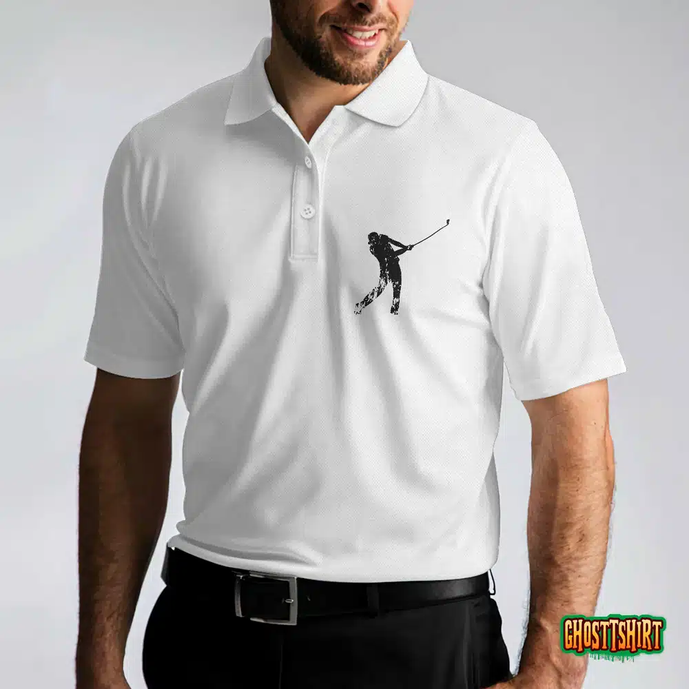 Golf Life Golf Club Is Important Choices Polo Shirt