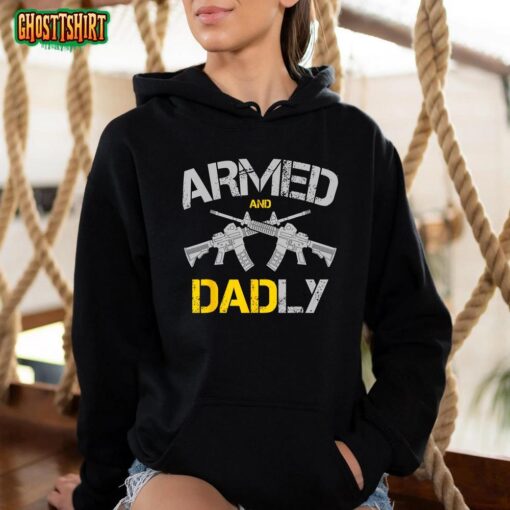 Guns Armed And Dadly, Funny Deadly Father T-Shirt