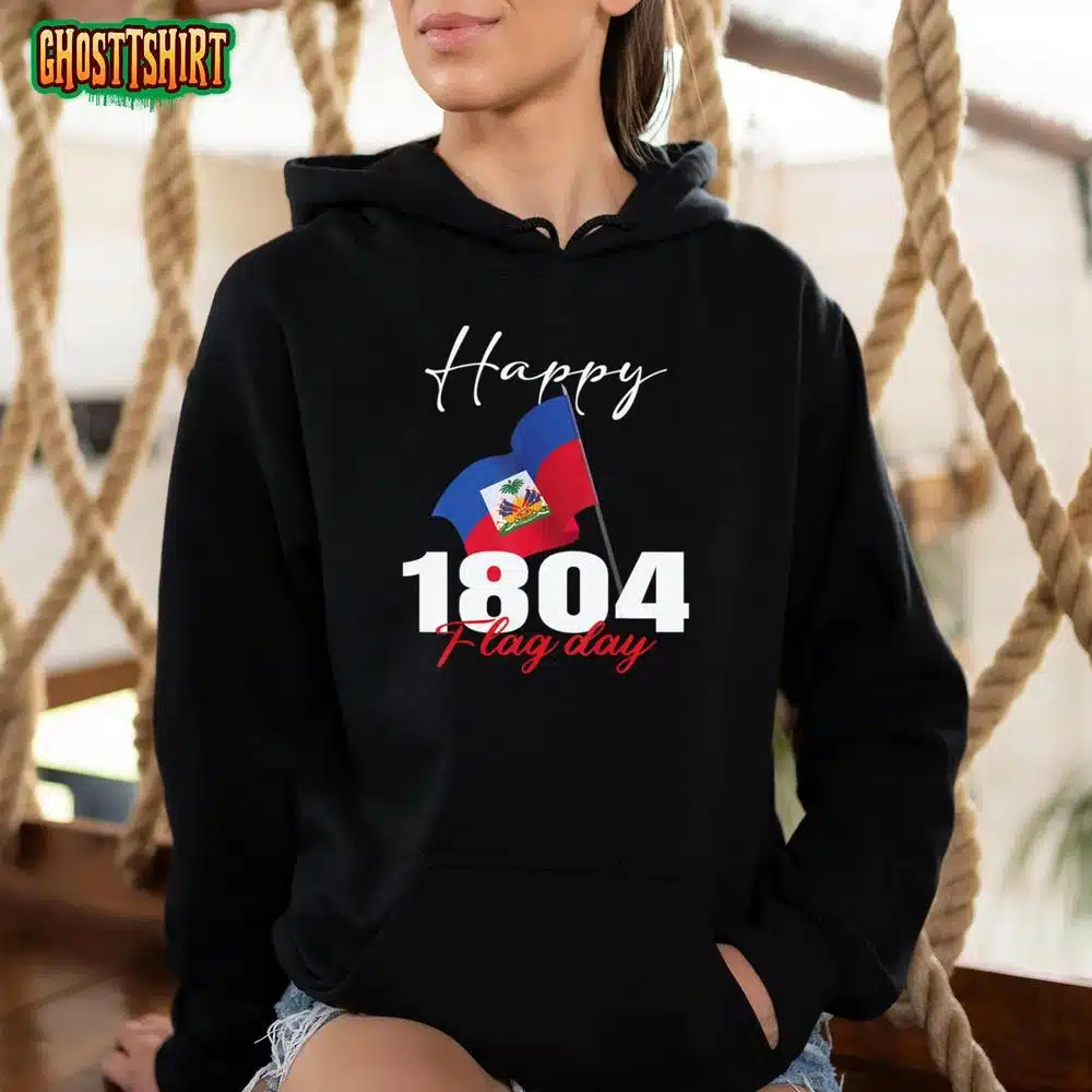 Haitian Flag Day shirt Haiti 1804 for Proud haitian T-Shirt