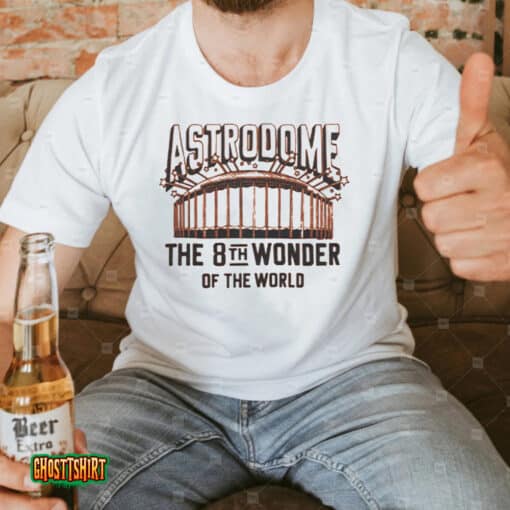 Houston Astrodome The 8th Wonder Of The World Unisex T-Shirt