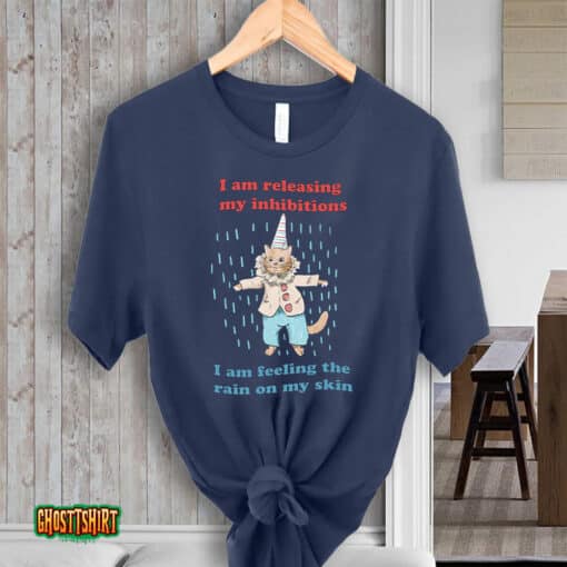 I Am Releasing My Inhibitions, I Am Feeling The Rain On My Skin Unisex T-Shirt