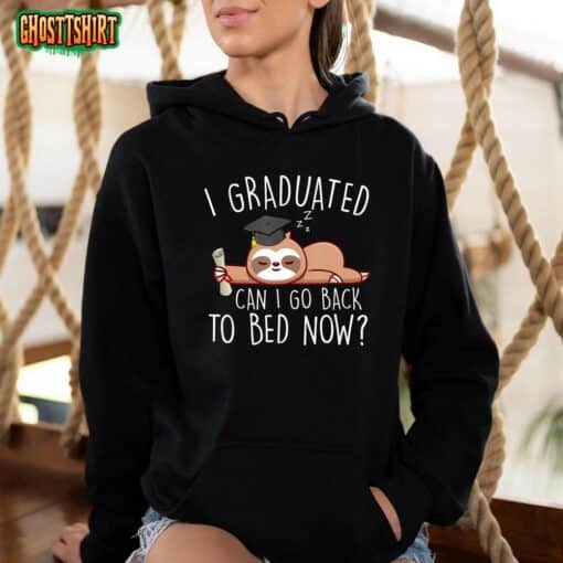 I Graduated Can I Go Back To Bed Now Shirts Funny Graduation T-Shirt