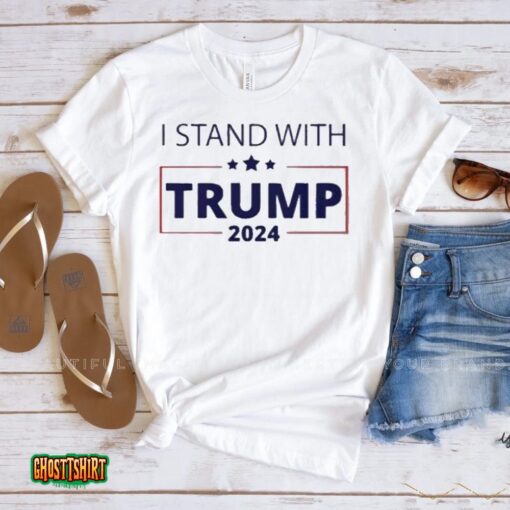 I Stand With Trump Republican Conservative 2024 Unisex T-Shirt