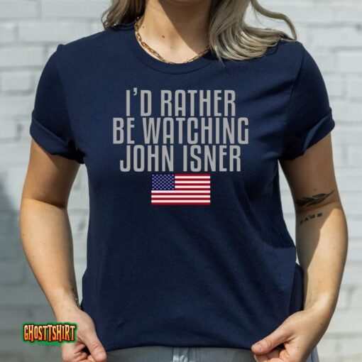 I’d Rather Be Watching John Isner Tennis Player Unisex T-Shirt