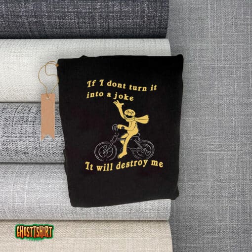 If I Don’t Turn It Into A Joke Meme Short Sleeve Unisex T-Shirt