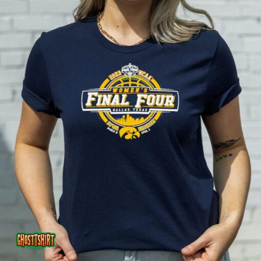 Iowa Hawkeyes Ncaa Women’s Final Four Dallas Texas 2023 Unisex T-Shirt