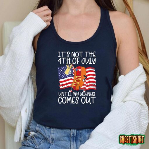 It’s Not The 4th Of July Until My Weiner Comes Out Graphic T-Shirt