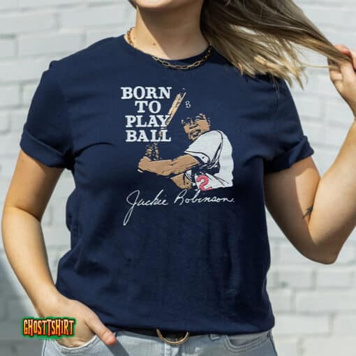 Jackie Robinson Born To Play Ball Unisex T-Shirt