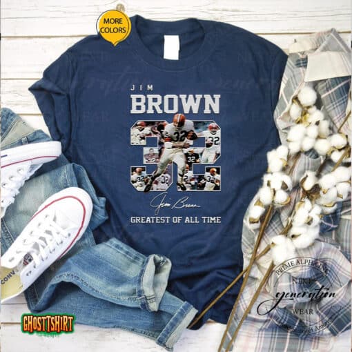 Jim Brown 32 Signature Greatest Of All Time Unisex T-Shirt