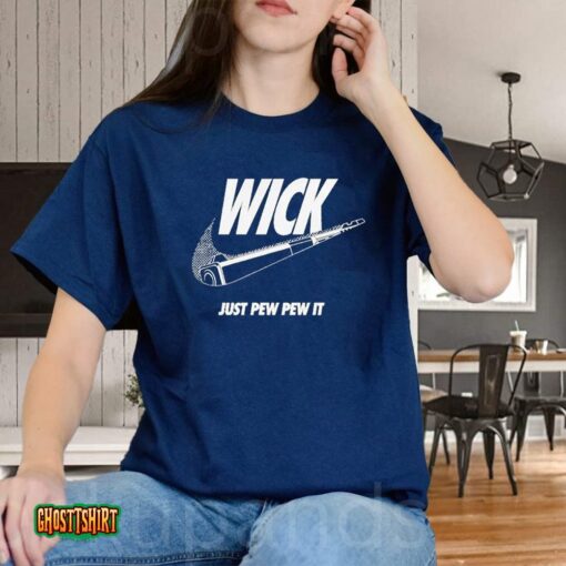 John Wick Just Pew Pew It Unisex T-Shirt