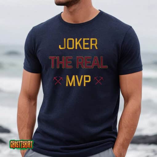 Joker The Real Mvp Unisex T-Shirt