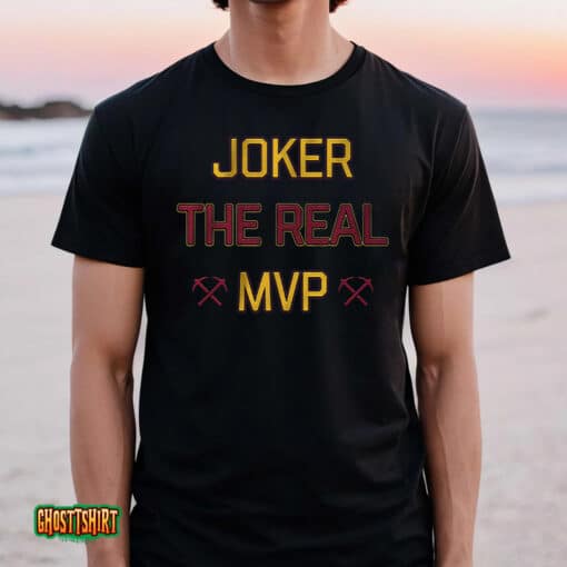 Joker The Real Mvp Unisex T-Shirt