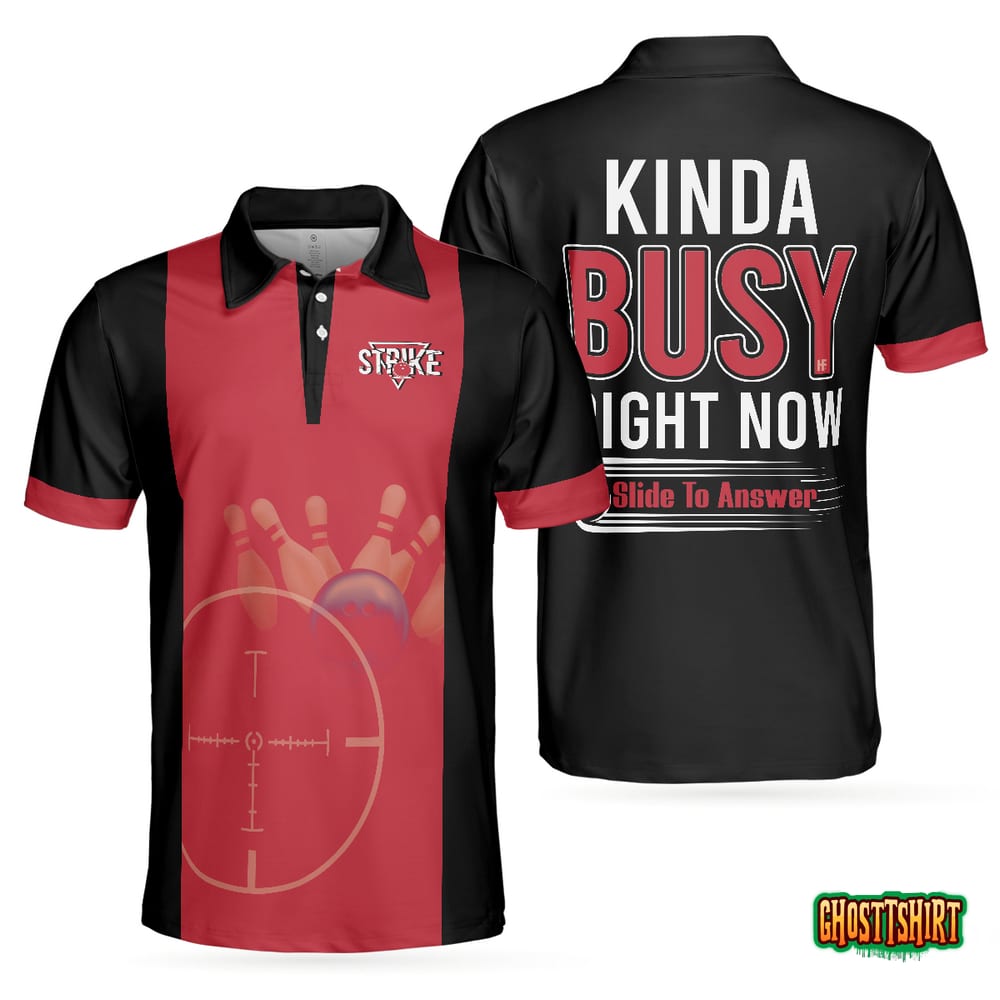 Kinda Busy Right Now Bowling Polo Shirt