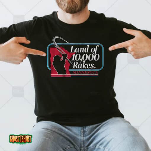 Land Of 10,000 Rakes Fishing Unisex T-Shirt