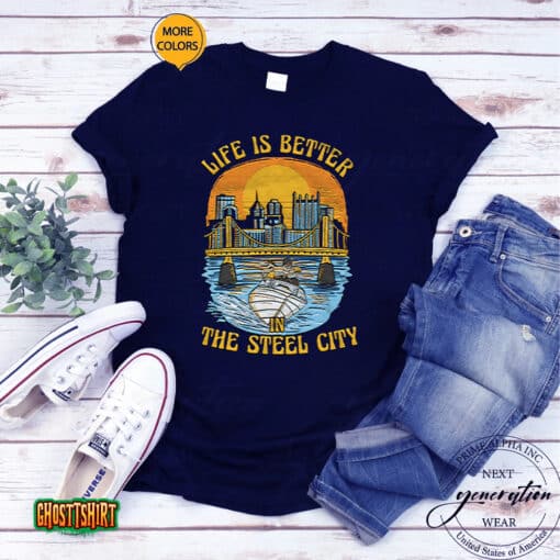 Life Is Better Steel City Unisex T-Shirt
