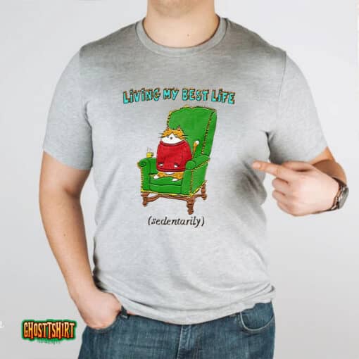 Living My Best Life Unisex T-Shirt