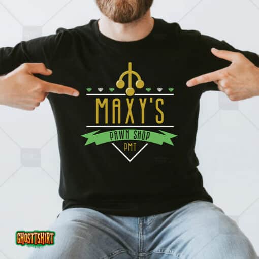 Maxy’s Pawn Shop Unisex T-Shirt