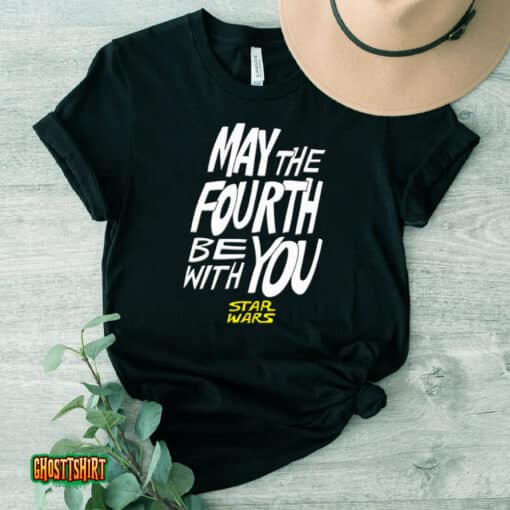 May The Fourth Be With You Star Wars Unisex T-Shirt