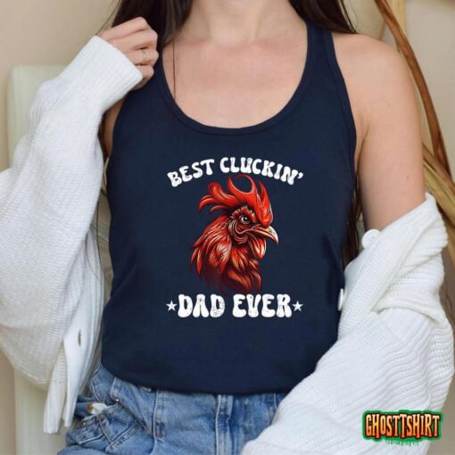Mens Vintage Father’s Day Tee Chicken Dad Best Cluckin’ Dad Ever T-Shirt