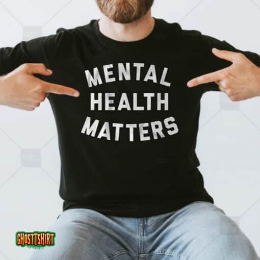 Mental Health Matters Text Unisex T-Shirt