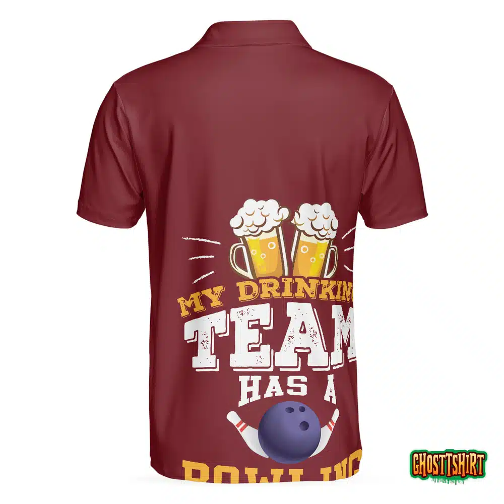 My Drinking Team Has A Bowling Problem Red Polo Shirt