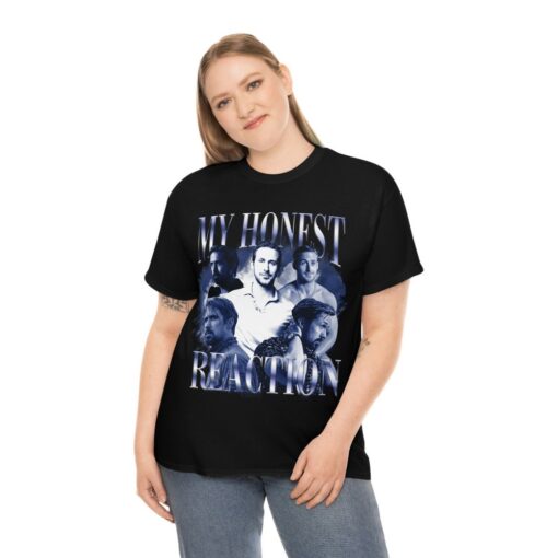 My Honest Reaction Ryan Gosling T-Shirt