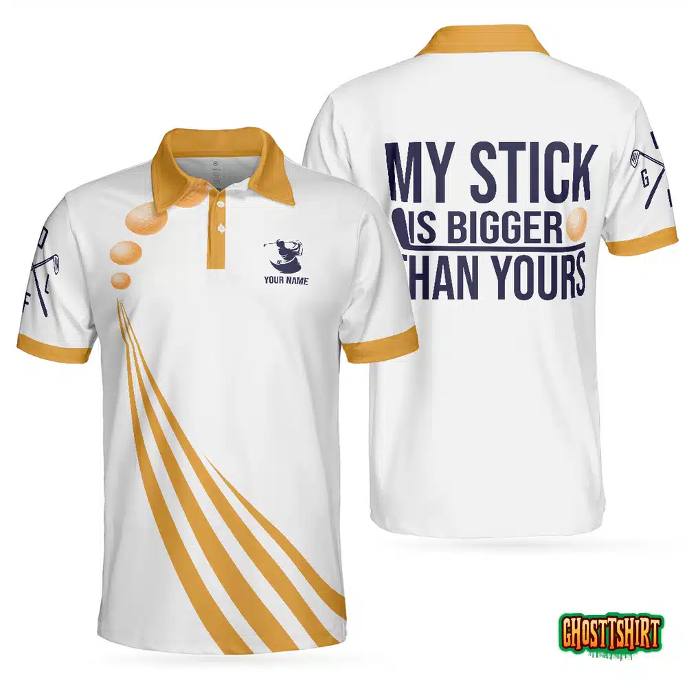 My Stick Is Bigger Than Yours Polo Shirt