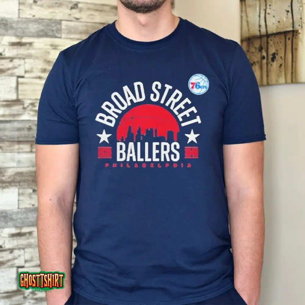 Nba Philadelphia 76ers Fanatics Broad Street Ballers Unisex T-Shirt
