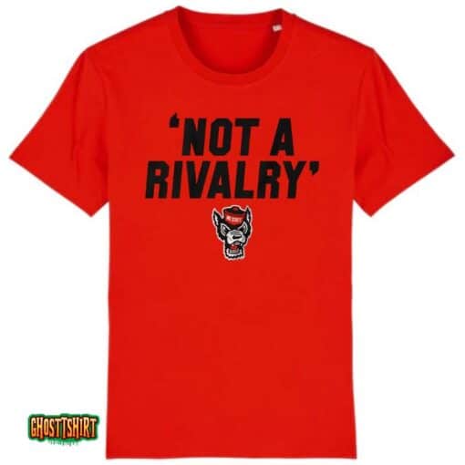Nc State Not A Rivalry Unisex T-Shirt