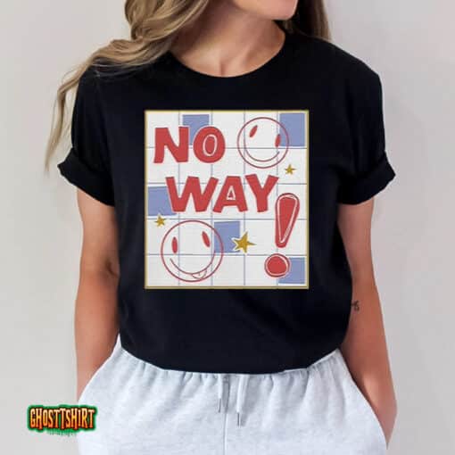 Nephyrus No Way Unisex T-Shirt