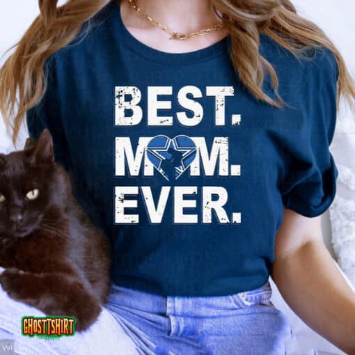 Nfl Best Mom Ever Dallas Cowboys Unisex T-Shirt