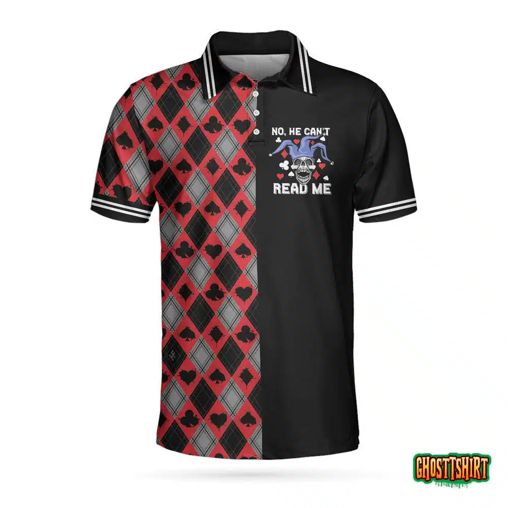 No He Can’t Read Me Playing Card Polo Shirt