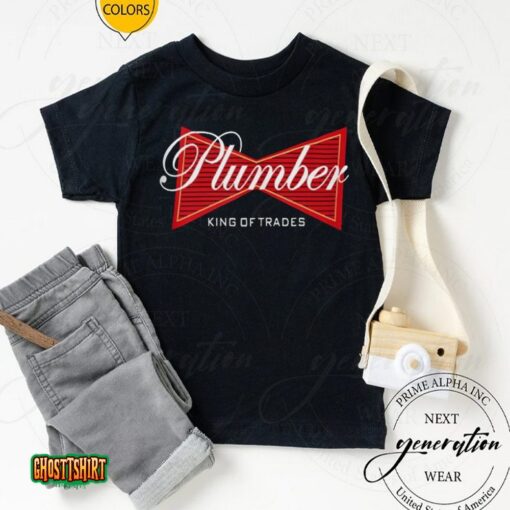 Plumber King Of Trades Unisex T-Shirt