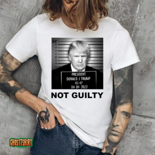 President Donald J Trump 45-47 Not Guilty Unisex T-Shirt