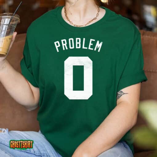 Problem 0 Unisex T-Shirt