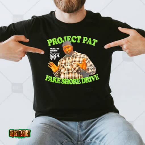 Project Pat Fake Shore Drive Unisex T-Shirt