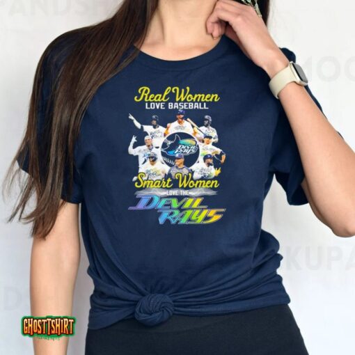 Real Women Love Baseball Teams Smart Women Love The Devil Rays Signature Unisex T-Shirt