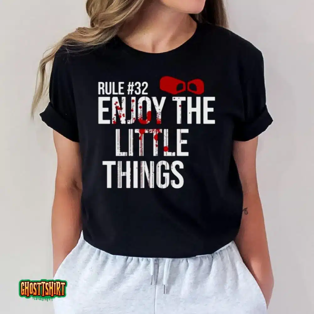 Rule 32 Enjoy The Little Things Zombieland Unisex T-Shirt