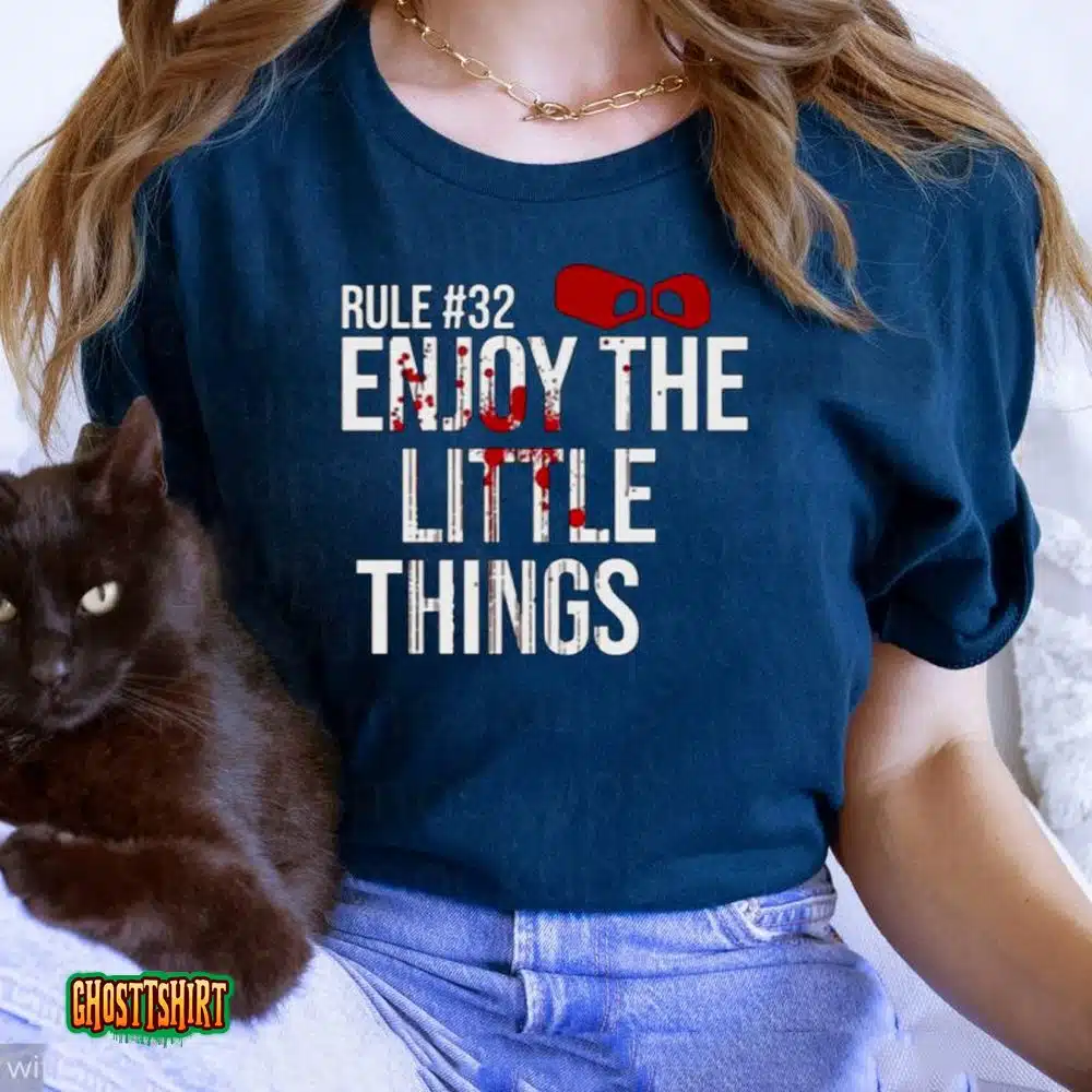 Rule 32 Enjoy The Little Things Zombieland Unisex T-Shirt