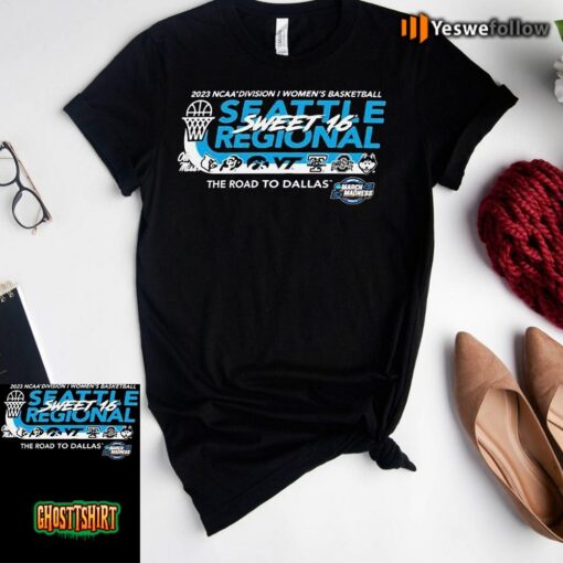 Seattle Regional 2023 Ncaa Di Womens Basketball Sweet 16 The Road To Dallas Unisex T-Shirt