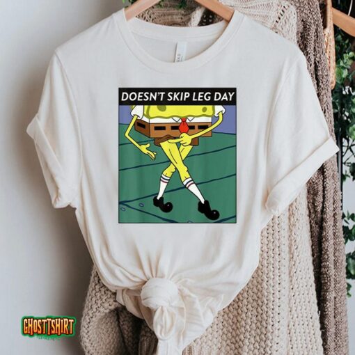 Spongebob Meme Unisex T-Shirt Doesn’t Skip Leg Day Funny Unisex T-Shirt