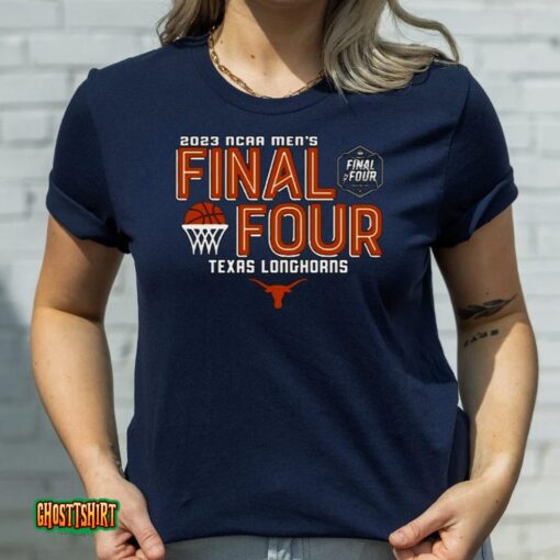 Texas Longhorns 2023 Ncaa Men’s Basketball March Madness Final Four Unisex T-Shirt