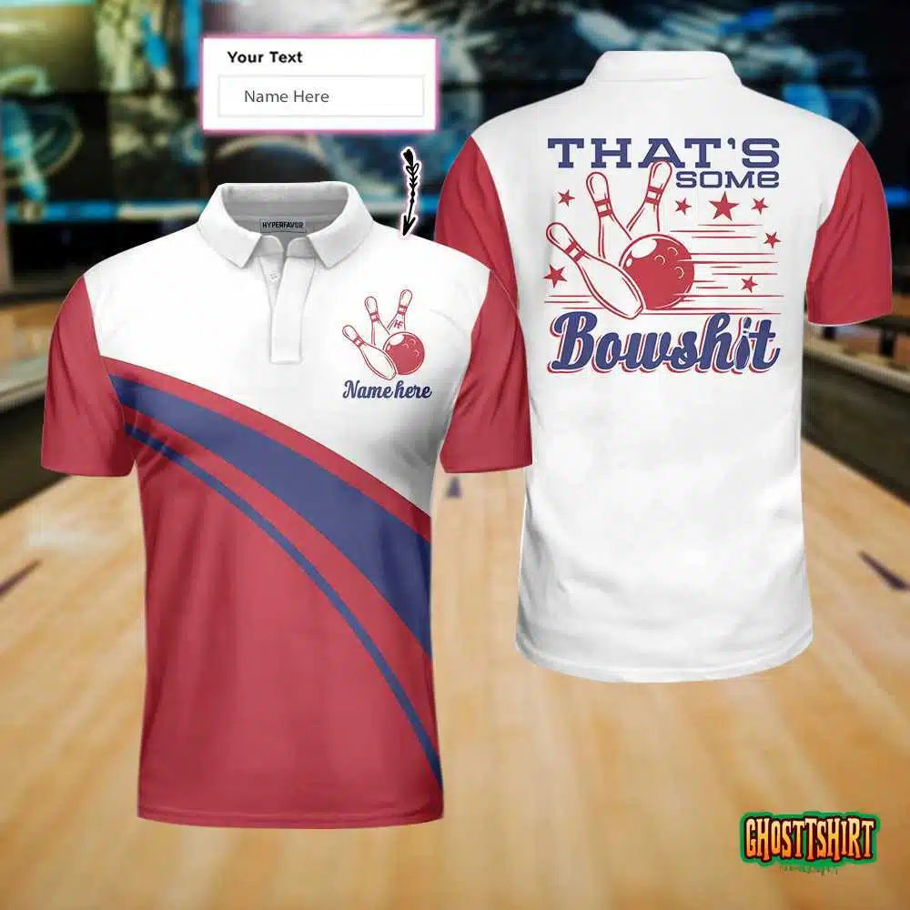 That’s Some Bowlsht Bowling Custom Polo Shirt