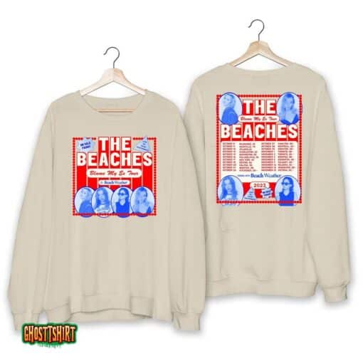 The Beaches Blame My Ex Tour 2023 Shirt