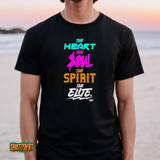 The Elite The Heart The Soul The Spirit Unisex T-Shirt