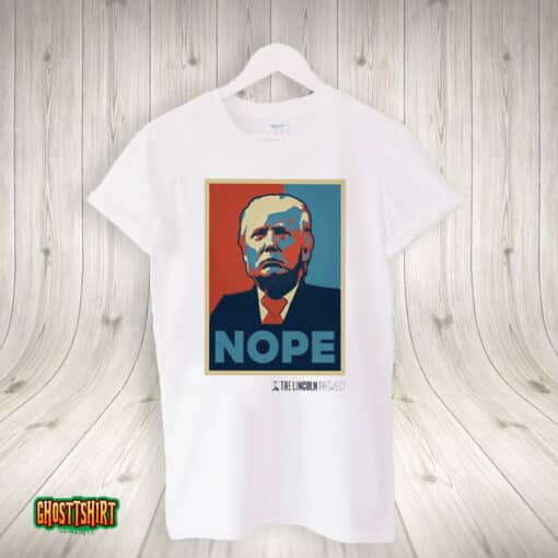 The Lincoln Project Trump Nope Unisex T-Shirt