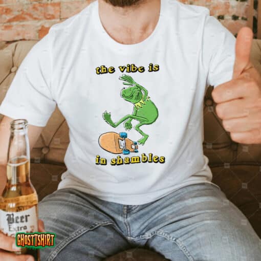 The Vibe Is In Shambles Unisex T-Shirt