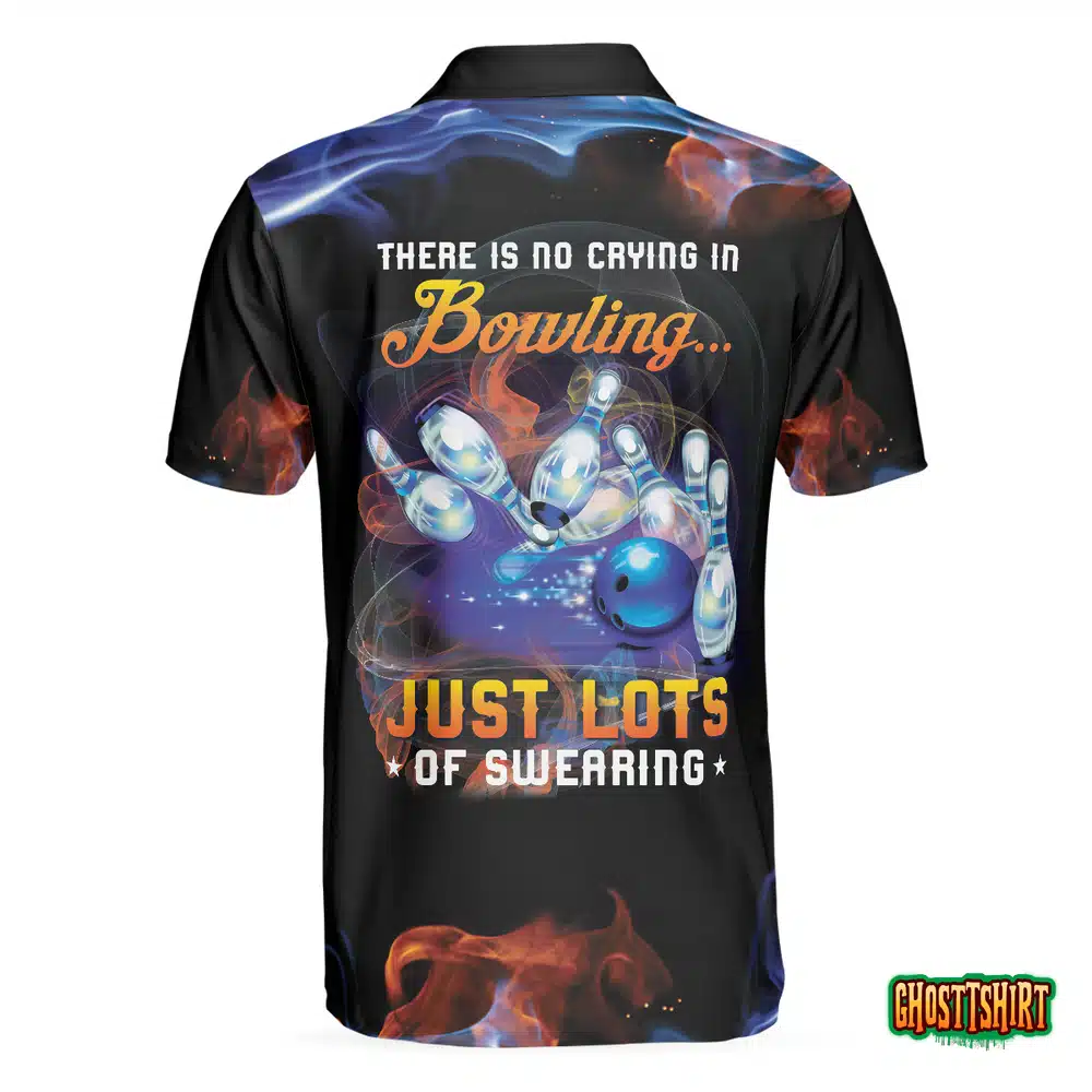 There Is No Crying In Bowling Just Lots Of Swearing Bowling Polo Shirt