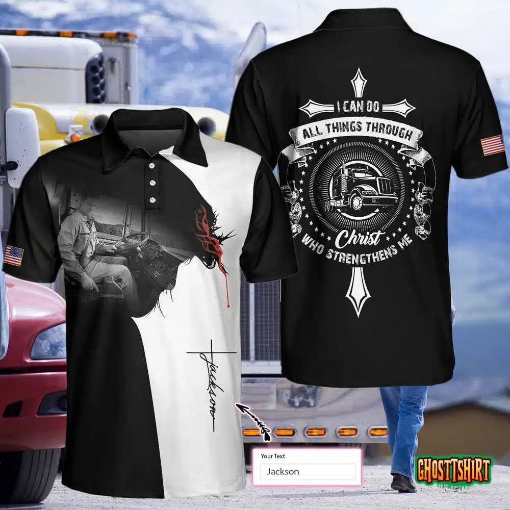 Trucker I Can Do All Things Short Sleeve Custom Polo Shirt