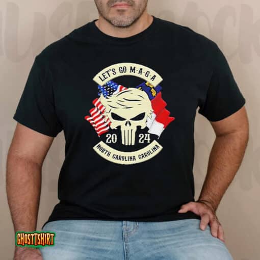 Trump Skull Let’s Go Maga 2023 North Carolina Chapter Unisex T-Shirt